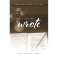 And Then We Wrote: More Prose and Poetry