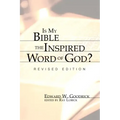 Is My Bible the Inspired Word of God?: Revised Edition