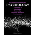 Master Introductory Psychology Volume 3: Intelligence, Personality, Emotion & Motivation, Development