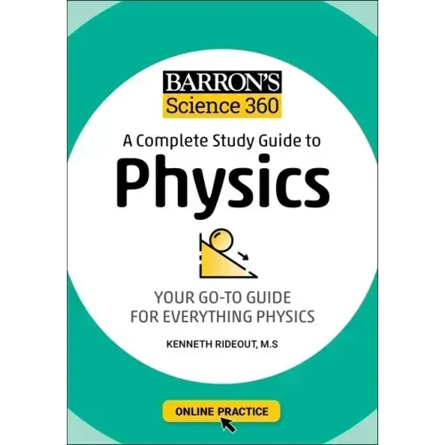 Barron's Science 360: A Complete Study Guide to Physics with Online Practice