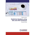 Statistical Analysis using SAS and SPSS Software