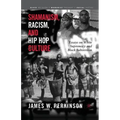 Shamanism, Racism, and Hip Hop Culture: Essays on White Supremacy and Black Subversion