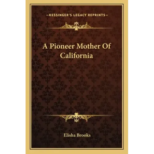 A Pioneer Mother of California