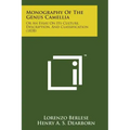 Monography of the Genus Camellia: Or an Essay on Its Culture, Description, and Classification (1838)