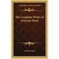 The Complete Works of Artemus Ward