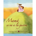 Mamá Se Va a la Guerra (Mom Goes to War)