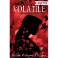 Volatile: Large Print Edition