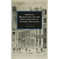 American Romanticism and the Popularization of Literary Education