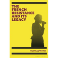 The French Resistance and its Legacy