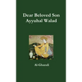 Dear Beloved Son - Ayyuhal Walad