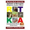My First Book about the Alphabet of Marsupials (Kangaroos, Koalas, & More) - Amazing Animal Books - Children's Picture Books