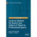 Contract Options for Buyers and Sellers of Talent in Professional Sports
