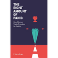 The Right Amount of Panic: How Women Trade Freedom for Safety