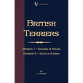 British Terriers - Division I - English and Welsh. Division II - Scotch and Irish (A Vintage Dog Books Breed Classic)