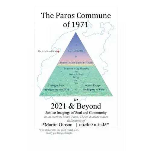 The Paros Commune of 1971 to 2021 & Beyond: Jubilee Imagings of Soul and Community