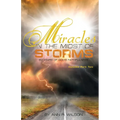 Miracles in the Midst of Storms: 60 years of God's Faithfulness