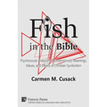 Fish in the Bible: Psychosocial Analysis of Contemporary Meanings, Values, and Effects of Christian Symbolism