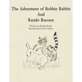 The Adventures of Robbie Rabbit and Rando Racoon