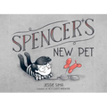 Spencer's New Pet