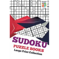 Sudoku Puzzle Books Large Print Collection
