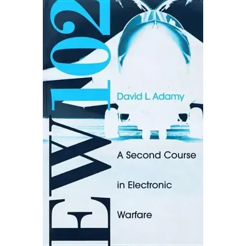 EW 102: A Second Course in Electronic Warfare