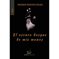 El oscuro bosque de mis manos