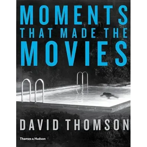Moments That Made the Movies
