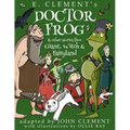 Doctor Frog & Other Stories from Giant, Witch & Fairyland
