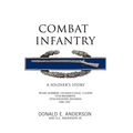 Combat Infantry: A Soldier's Story