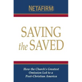 Saving the Saved: How the Church's Greatest Omission Led to a Post-Christian America