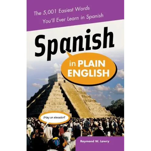 Spanish in Plain English: The 5,001 Easiest Words You'll Ever Learn in Spanish