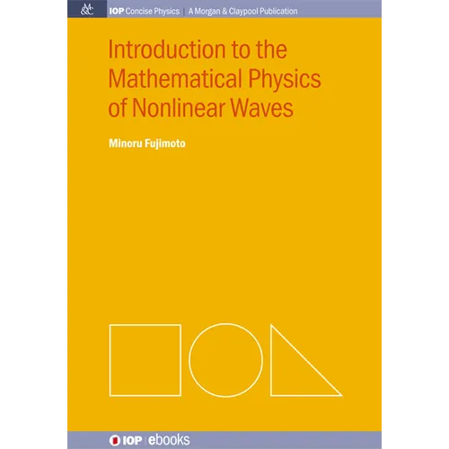Introduction to the Mathematical Physics of Nonlinear Waves
