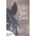 All Good Things: Good Things Come Book 3