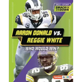 Aaron Donald vs. Reggie White: Who Would Win?