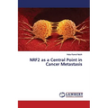 NRF2 as a Central Point in Cancer Metastasis