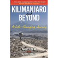Kilimanjaro and Beyond: A Life-Changing Journey