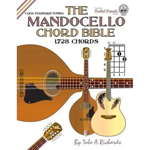 The Mandocello Chord Bible: CGDA Standard Tuning 1,728 Chords