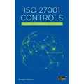 ISO 27001 Controls: A guide to implementing and auditing