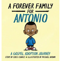 A Forever Family for Antonio: A Gospel Adoption Journey