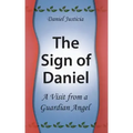 The Sign of Daniel - A Visit from a Guardian Angel