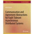 Communication and Agreement Abstractions for Fault-Tolerant Asynchronous Distributed Systems