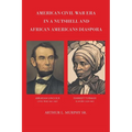 American Civil War Era In A Nutshell And African Americans Diaspora