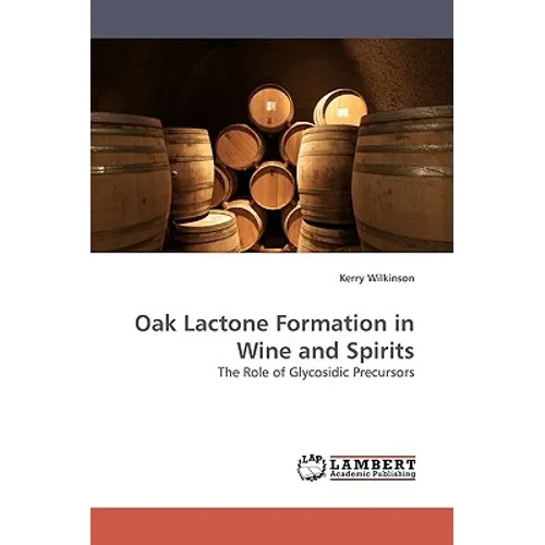 Oak Lactone Formation in Wine and Spirits