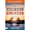 The Official Workbook for The Ascension Dimension: Exercising Kingdom Authority to Triumph over Circumstances and Opposition
