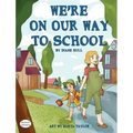 We're On Our Way to School