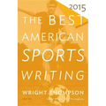 The Best American Sports Writing 2015
