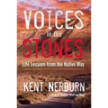 Voices in the Stones: Life Lessons from the Native Way