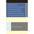 Redefining Palestinian Women Organizations' Activism under Jewish Democratic State Restrictions