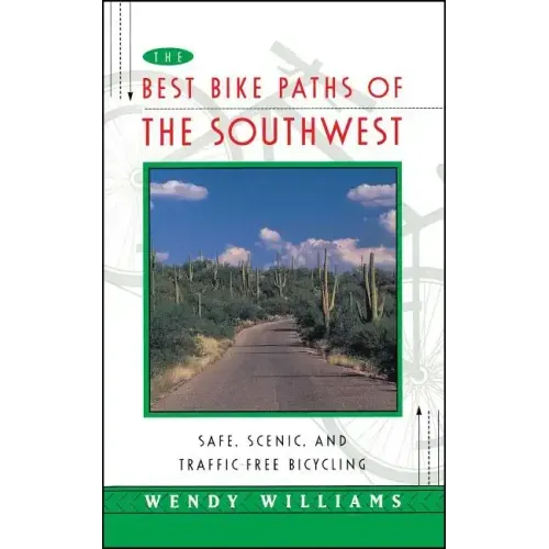 The Best Bike Paths of the Southwest: Safe, Scenic, and Traffic-Free Bicycling