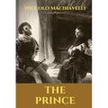 The Prince: A 16th-century political treatise of political philosophy by the Italian diplomat and political theorist Niccolò Machiavelli.